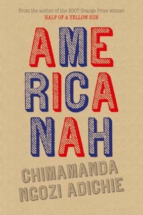 <i>Americanah</i> by Chimamanda Ngozi Adichie.