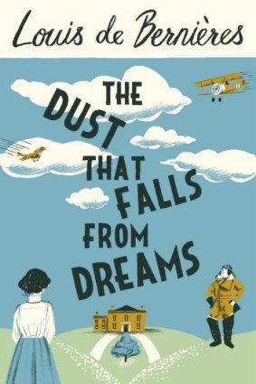 <i>The Dust that Falls from Dreams</i>, by Louis de Bernieres.