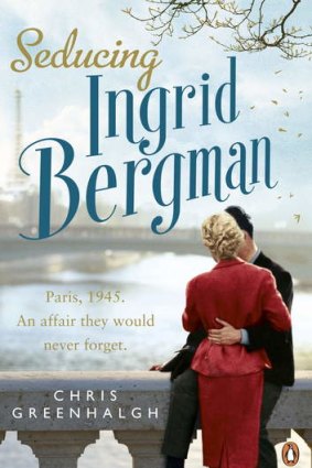 Seducing Ingrid Bergman by Chris Greenhalgh. Penguin, $19.99.