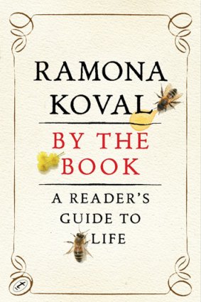 Ramona Koval's <i> By the Book. A reader's guide to life. </i>
