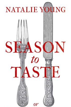 <em>Season to Taste, or How to Eat Your Husband</em> by Natalie Young.