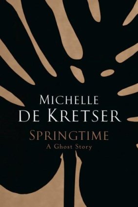 Haunting: SprIngtime by Michelle de Kretser.