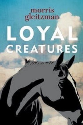 Touching: Loyal Creatures by Morris Gleitzman.