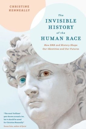 <i>The Invisible History of the Human Race </i> by Christine Kenneally