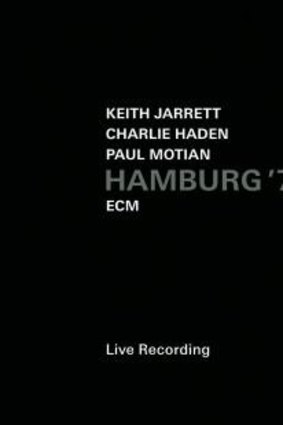 Keith Jarrett/Charlie Haden/Paul Motian: Hamburg '72.