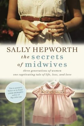 Fascinating insights: <i>The Secrets of Midwives</i> by Sally Hepworth.
