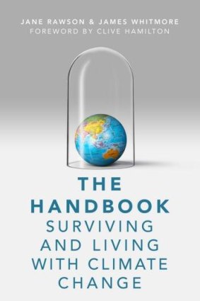 <i>The Handbook: Surviving and Living with Climate Change</i> by Jane Rawson and James Whitmore.