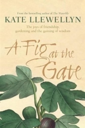 <i>A Fig at the Gate</i> by Kate Llewellyn.