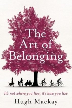 The Art of Belonging, by Hugh Mackay.