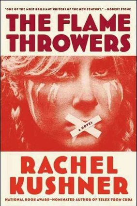 <i>The Flamethrowers</i> by Rachel Kushner.