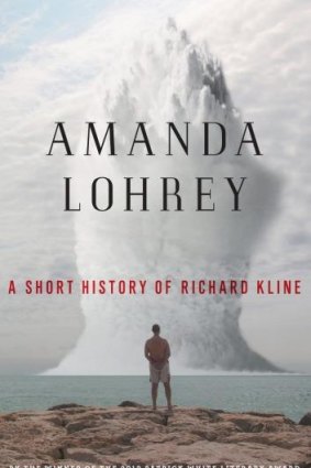 <i>A Short History of Richard Kline</i> by Amanda Lohrey.