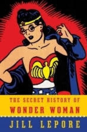 <i>The Secret History of Wonder Woman</i>.
