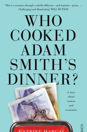 Who Cooked Adam Smith's Dinner, by Katrine Marcal.