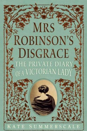 <em>Mrs Robinson's Disgrace</em> by Kate Sumerscale. Bloomsbury, $29.99.