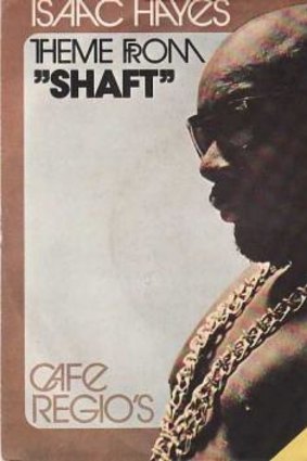 Genius: Isaac Hayes won an Oscar for Theme from Shaft.