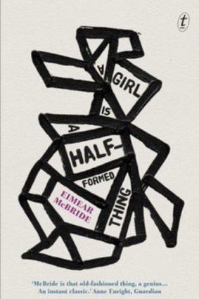 <i>A Girl is a Half-Formed Thing,</i> by Eimear McBride.