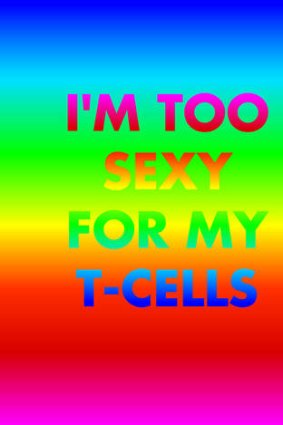 David McDiarmid's <i>I'm Too Sexy For My T-Cells</i>.