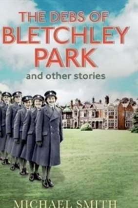 <i>The Debs of Bletchley Park</i> by Michael Smith