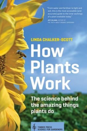 <i>How Plants Work: The Science Behind the Amazing Things Plants Do</i> by Linda Chalker-Scott. 