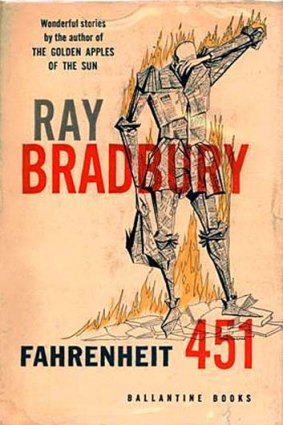 Bradbury's masterpiece ... Fahrenheit 451.