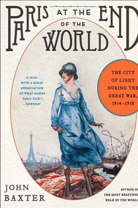 <i>Paris at the End of the World</i>, by John Baxter.