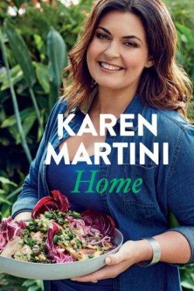 Karen Martini serves up some delicious recipes in <i>Home</i>.