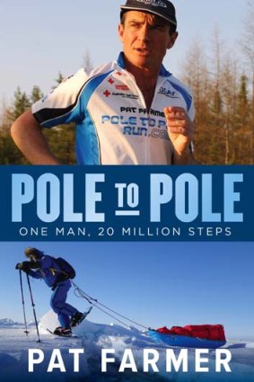 <em>Pole to Pole</em> by Pat Farmer. Allen & Unwin, $32.99.