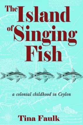 <i>The Island of Singing Fish</i>, by Tina Faulk.