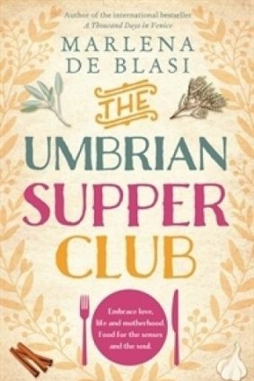 The Umbrian Supper Club By Marlena de Blasi