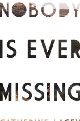 <i>Nobody Is Ever Missing</i> by Catherine Lacey.