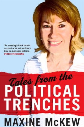 Tales from the Political Trenches, by Maxine McKew. Random House, 2012.  McKewTales.jpg