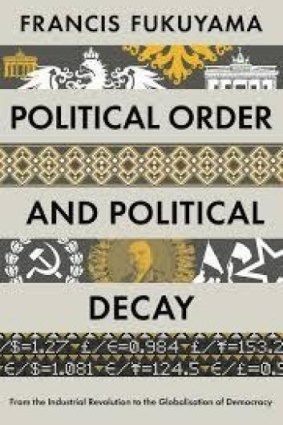 <i>Horizon: Political Order and Political Decay</i>, by Francis Fukuyama.