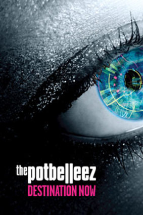 The Potbelleez - <i>Destination Now</i>.