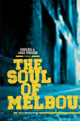 <i>Chris Gill and Lance Ferguson present: The Soul of Melbourne</i>.