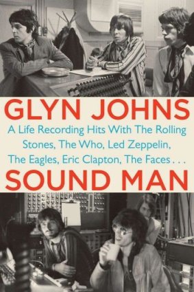 Who's who of pop: Sound Man by Glyn Johns.