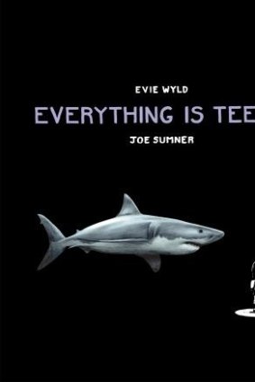 <i>Everything is Teeth </i> by Evie Wyld & Joe Sumner.