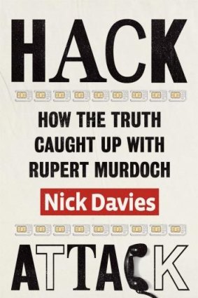 Personal battle: Nick Davies' <i>Hack Attack</i> tells how he broke the story.