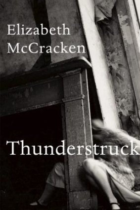 Thunderstruck & Other Stories, by Elizabeth McCracken.