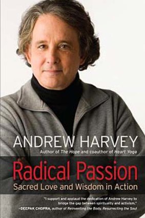 Andrew Harvey's Radical Passion.