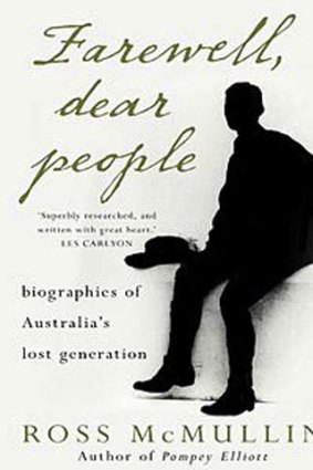 <em>Farewell, Dear People</em> by Ross McMullin. Scribe, $45.