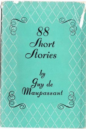 <i>88 Short Stories</i> by Guy de Maupassant.