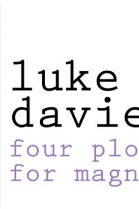 <em>Four Plots for Magnets</em> by Luke Davies.