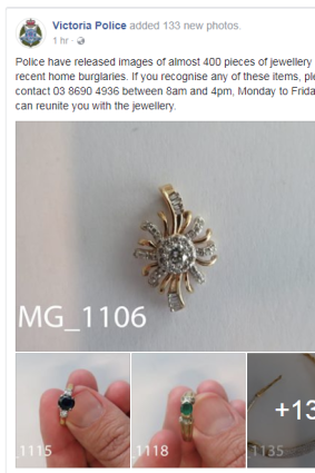 Police have taken to social media in the hope of tracking down the rightful owners of the stolen gold, diamonds and jewels. 