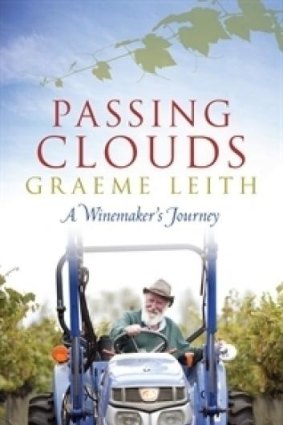 Classic post-war tale: Passing Clouds: A Winemaker's Journey by Graeme Leith.