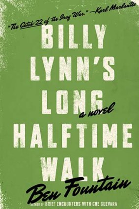 <em>Billy Lynn's Long Halftime Walk</em> byBen Fountain. Canongate, $29.99.