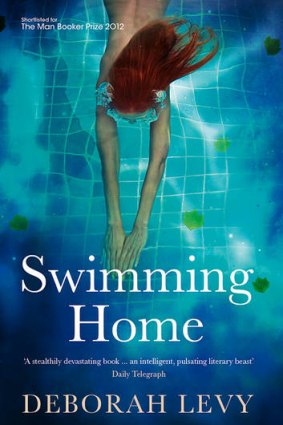 Dramatic stage for human malfunction ... <i>Swimming Home</i> by Deborah Levy.