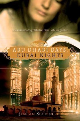 <em>Abu Dhabi Days, Dubai Nights</em> by Jillian Schedneck. Macmillan, $32.99.