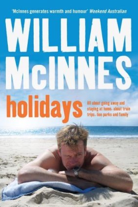 William McInnes' <i>Holidays</i> is a warm and funny celebration of Australia's favourite national pastime.