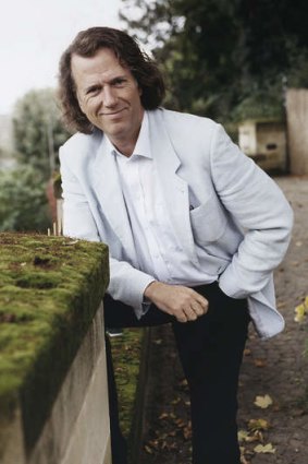 "My mother was very strict and very cold – and I am the complete opposite" … Andre Rieu.