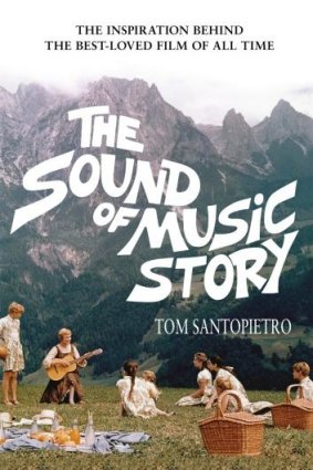 <i>The Sound of Music Story</i> by Tom Santopietro.